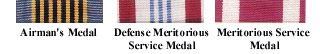 Airman's Medal; Defense Meritorious Service; Meritorious Service