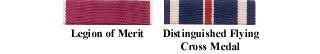 Legion of Merit; Distinguished Flying Cross